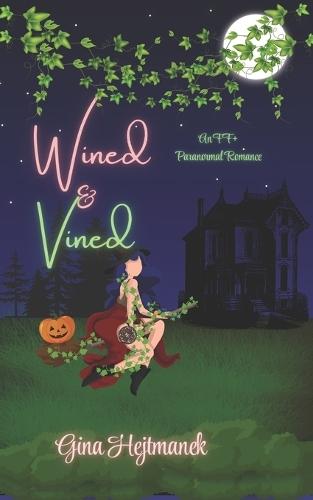 Wined & Vined: An FF+ Paranormal romance