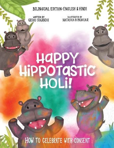 Happy Hippotastic Holi!: How to Celebrate with Consent
