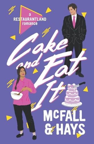 Cake and Eat It: A Restaurantland Romance
