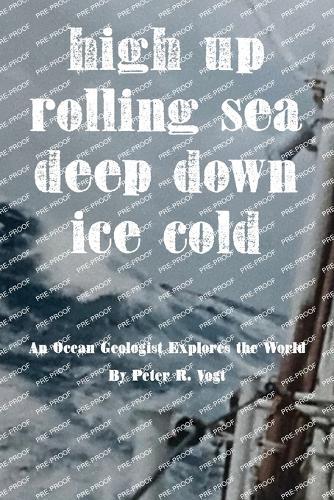 High Up, Deep Down, Ice Cold: An Ocean Geologist Explores the World