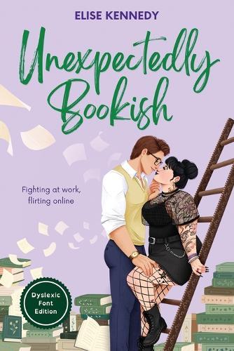 Unexpectedly Bookish: Dyslexia-Friendly Edition