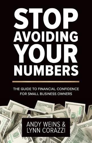 Stop Avoiding Your Numbers: The Guide to Financial Confidence for Small Business Owners