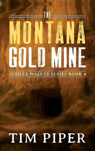 The Montana Gold Mine