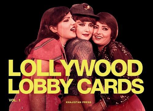 Lollywood Lobby Cards: Vol. 1