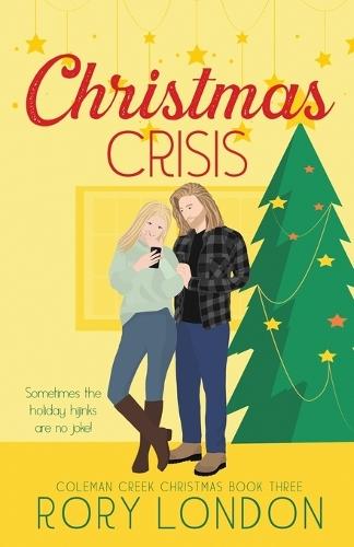 Christmas Crisis: Coleman Creek Christmas Book Three