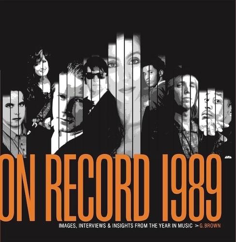 On Record: Vol. 11  1989: Images, Interviews & Insights From the Year in Music