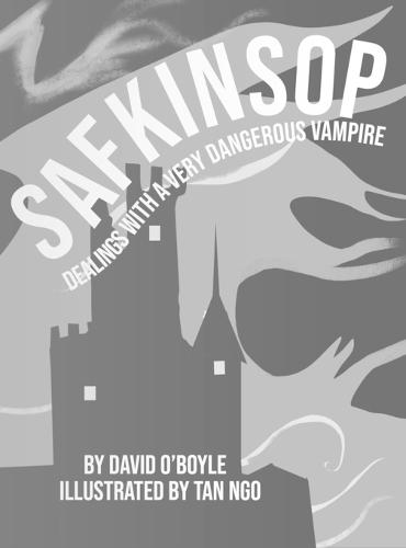Safkinsop: Dealings with a Very Dangerous Vampire: Dealings with a very Dangerous Vampire