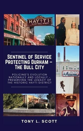 Sentinel of Service: Protecting Durham, The Bull City