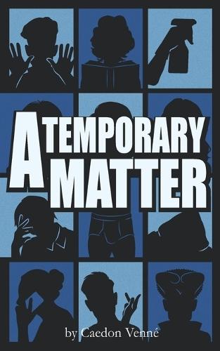 A Temporary Matter: A Comedy in Two Acts