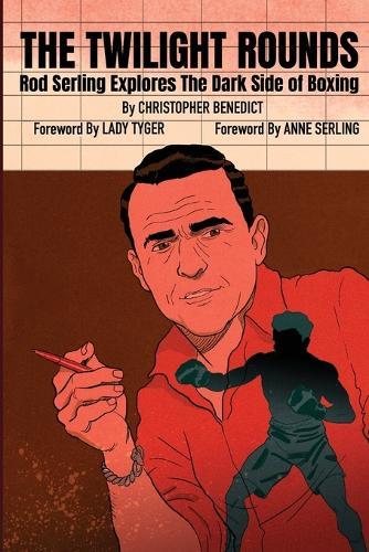 The Twilight Rounds: Rod Serling Explores the Dark Side of Boxing