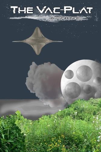 The Vac-Plat: Chronicle Two
