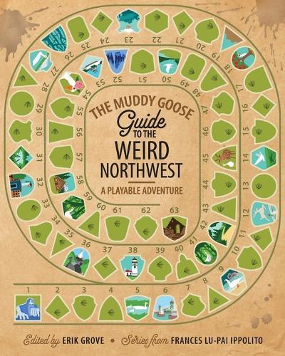 The Muddy Goose Guide to the Weird Northwest: A Playable Adventure