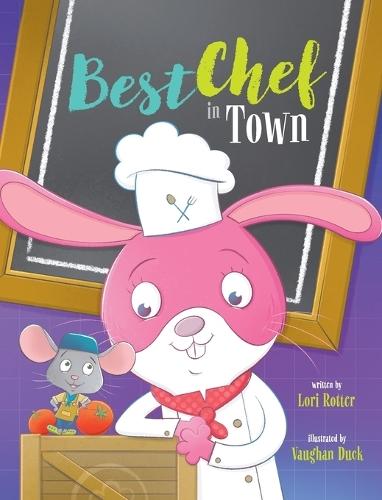 Best Chef in Town: A Children's Book Cooking Adventure about Teamwork and Fair Play