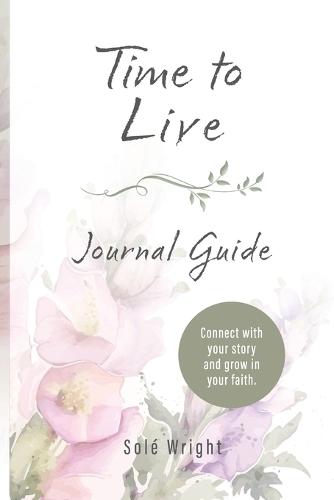 Time To Live: Journal Guide
