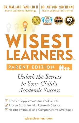 Wisest Learners (Parent Edition): Unlock the Secrets to Your Child's Academic Success