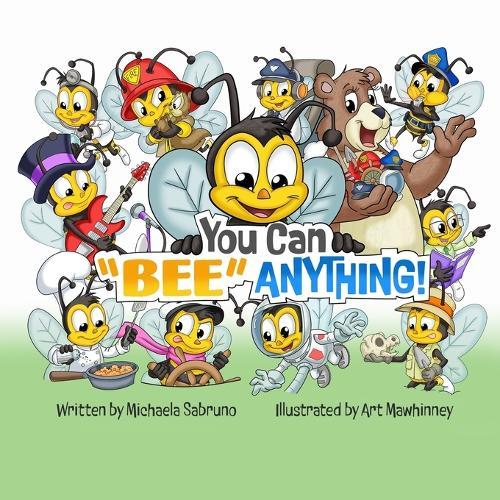 "You Can ""Bee"" Anything"