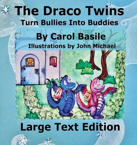 The Draco Turn Bullies into Buddies: Large Print