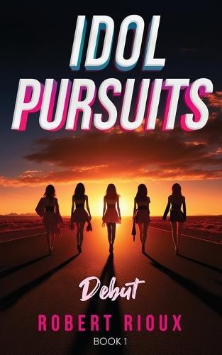 Idol Pursuits: Debut
