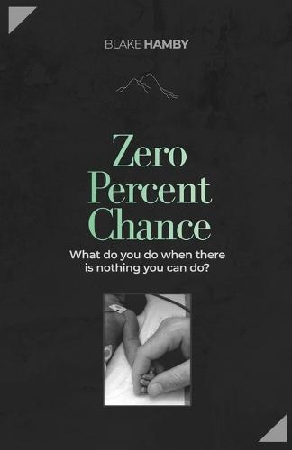 Zero Percent Chance