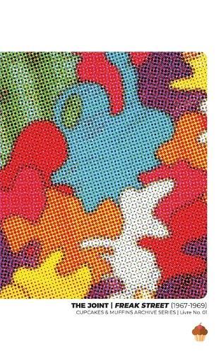 The Joint Freak Street (1967-1969) The Liner Notes