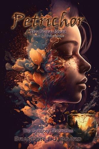 Petrichor: The Divine Scent (Black & White Edition)