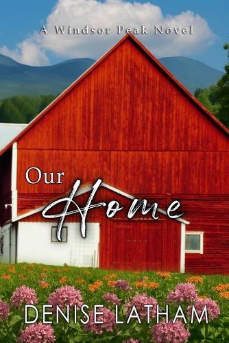 Our Home: Windsor Peak Book 6