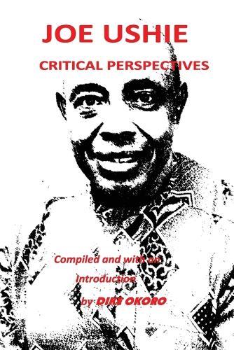 Joe Ushie: Critical Perspectives