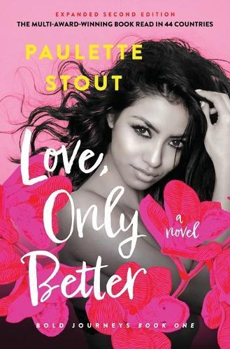 Love, Only Better: A Novel - Expanded Second Edition
