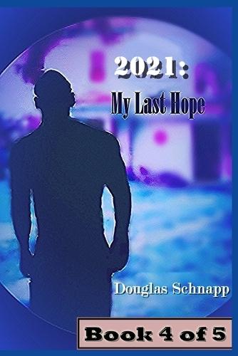 2021: My Last Hope