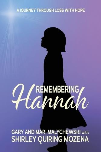 Remembering Hannah: A Journey Through Loss with Hope