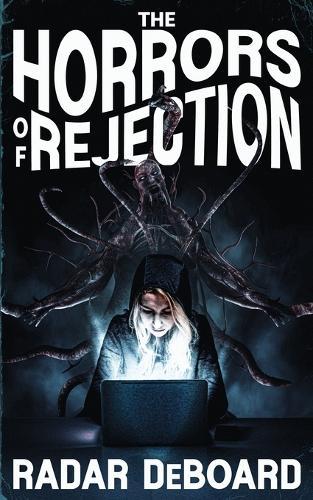 The Horrors of Rejection