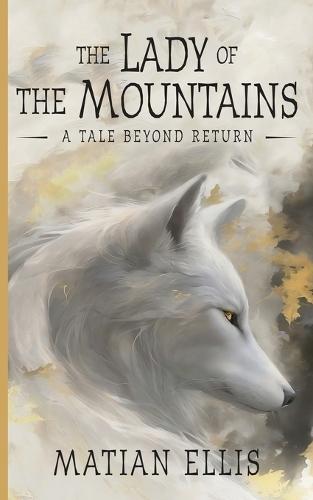 The Lady of the Mountains: A Tale Beyond Return
