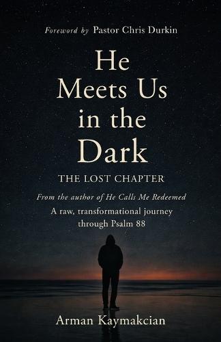 He Meets Us In The Dark: The Lost Chapter