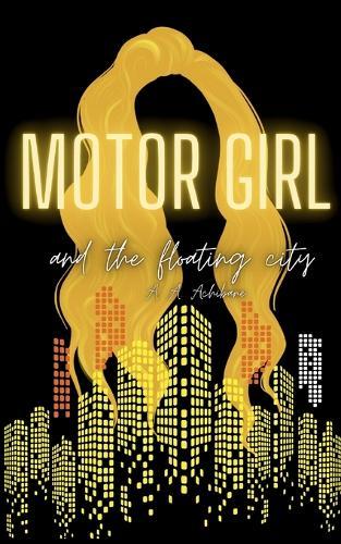 Motor Girl and the Floating City
