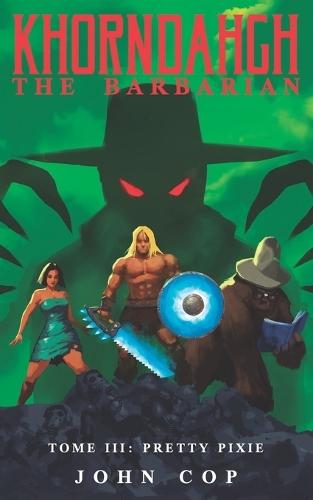 KHORNDAHGH THE BARBARIAN Tome III Pretty Pixie