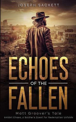 Echoes of the Fallen: Matt Groover's Tale