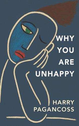Why You Are Unhappy