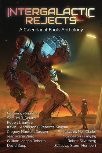 Intergalactic Rejects: A Calendar of Fools Anthology
