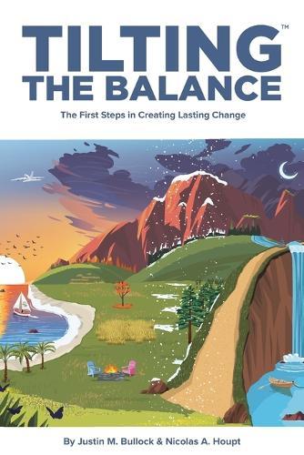 Tilting the Balance: The First Steps in Creating Lasting Change