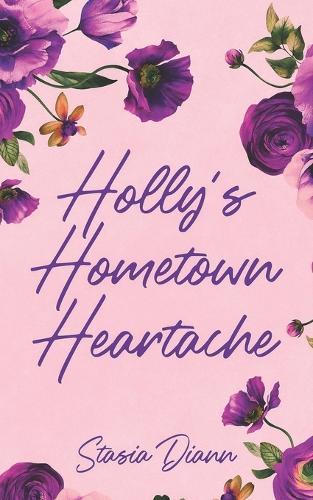 Holly's Hometown Heartache