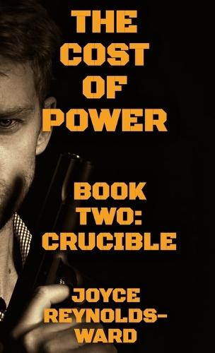 The Cost of Power: Crucible