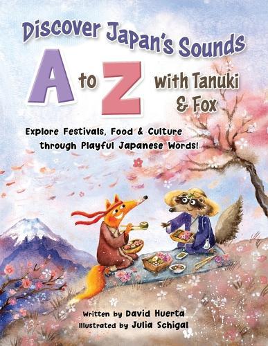 Discover Japan's Sounds A to Z with Tanuki & Fox: Explore Festivals, Food & Culture through Playful Japanese Words!