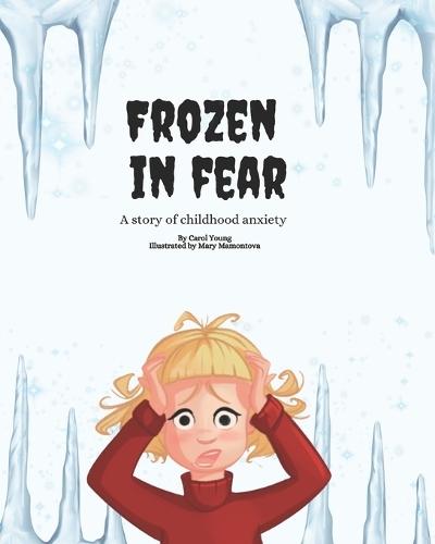 Frozen in Fear: A Story of Childhood Anxiety
