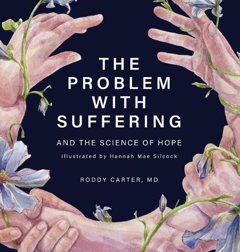 The Problem With Suffering: And the Science of Hope