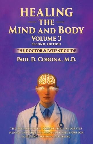 Healing the Mind and Body: The Doctor and Patient Guide - Volume 3