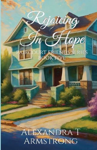 Rejoicing In Hope: Faircourt Friends Series Book Five