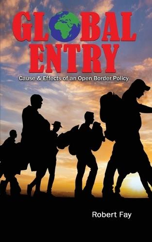 Global Entry: Cause & Effects of an Open Border Policy