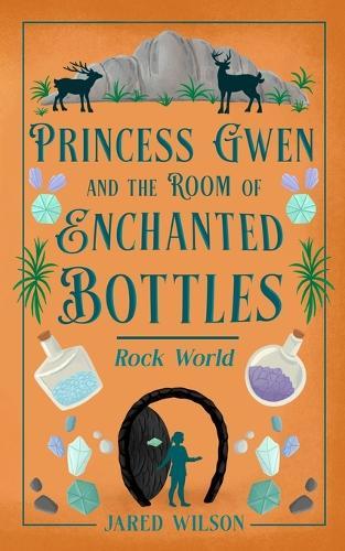 Princess Gwen and the Room of Enchanted Bottles: Rock World