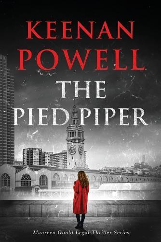 The Pied Piper: A Maureen Gould Legal Thriller