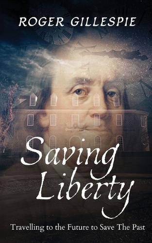 Saving Liberty: A Franklin In Time Series